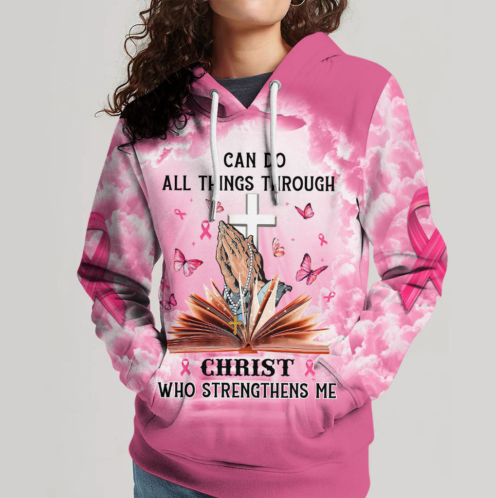 I Can Do All Things Through Christ Who Strengthens Me Breast Cancer Awareness Hoodie 3D All Over Printed Clothes