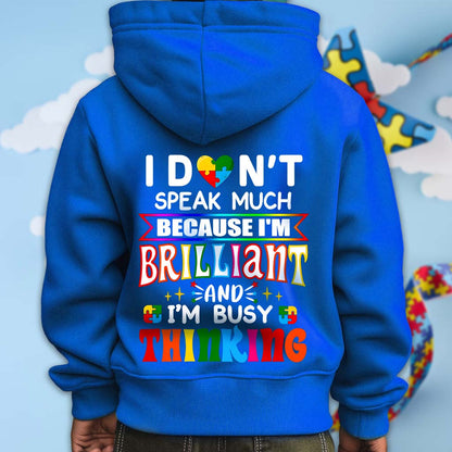 Personalized Autism Hoodie for kids, I Don't Speak Much Because I'm Brilliant And I'm Busy Thinking, Autism Awareness Gift, Gift for kids NPLT4100102