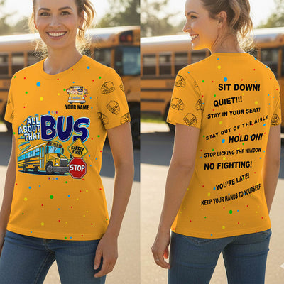 All About That School Bus Driver – Personalized Name 3D Tshirt NPTD4030702