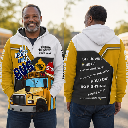 Custom School Bus Driver Shirts All About That Bus Zipper Hoodie NPHM5120902
