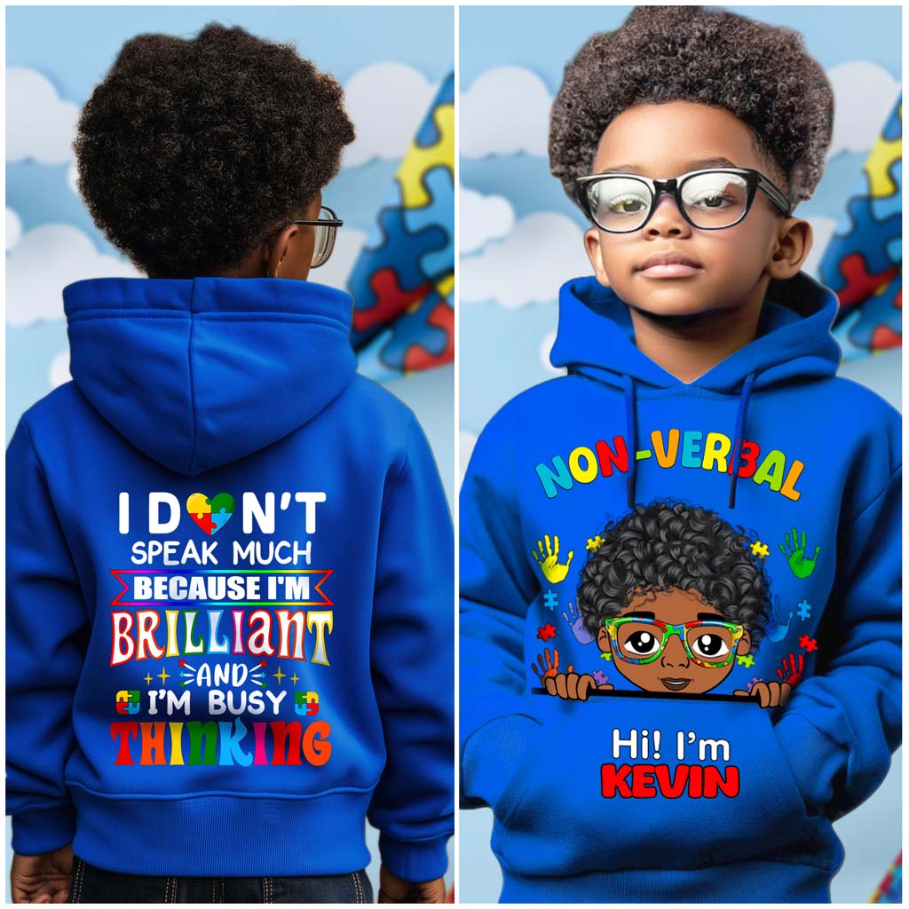 Personalized Autism Hoodie for kids, I Don't Speak Much Because I'm Brilliant And I'm Busy Thinking, Autism Awareness Gift, Gift for kids NPLT4100102
