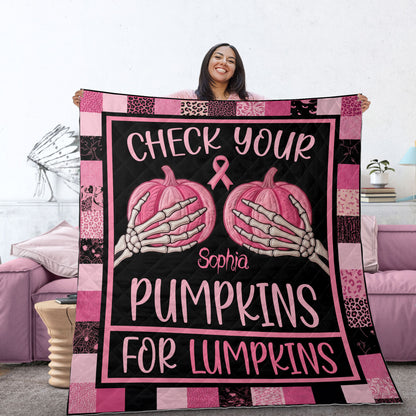 Custom Check Your Pumpkins Quilt Breast Cancer THTD6170602
