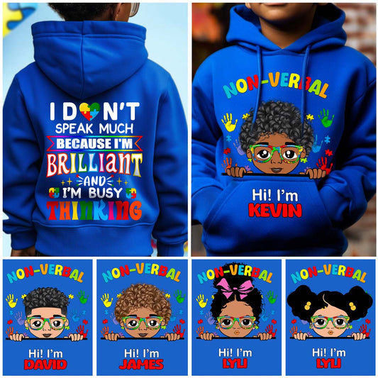 Personalized Autism Hoodie for kids, I Don't Speak Much Because I'm Brilliant And I'm Busy Thinking, Autism Awareness Gift, Gift for kids NPLT4100102