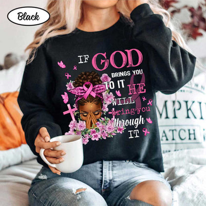 If God Bring You To It He Will bring you through It Breast Cancer Shirt, Breast Cancer Awareness Pink Ribbon Shirt, Christian Strong Women Shirt QFDT290903