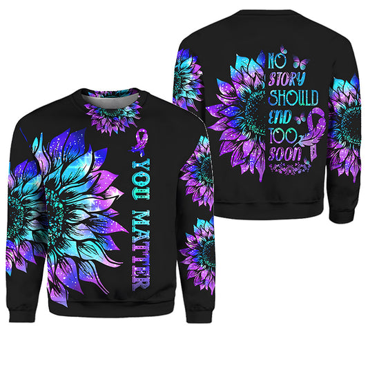 No Story Should End Too Soon Suicide Prevention Awareness 3D All Over Printed Shirts NPNT4030701