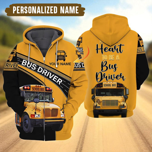 Personalized Name School Bus Driver Zipper Hoodie, It Takes Heart To Be A Bus Driver NPNT4240704